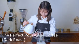 How to Brew the Perfect Pour-Over Coffee (Dark Roast)