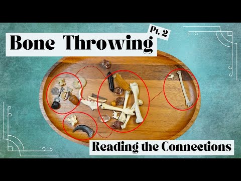 How to Read the Bones Together: Interpreting Connections in Bone Throwing