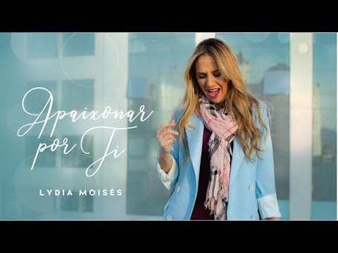Lydia Moisés - Apaixonar por Ti