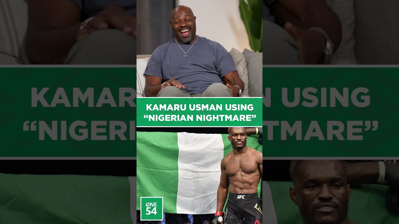 Kamaru Usman Using "Nigerian Nightmare" Nickname | One54 Africa Podcast