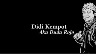 Download lagu Didi Kempot Aku Dudu Rojo Lyric mp3 Download lagu Didi Kempot Aku Dudu Rojo Lyric mp3