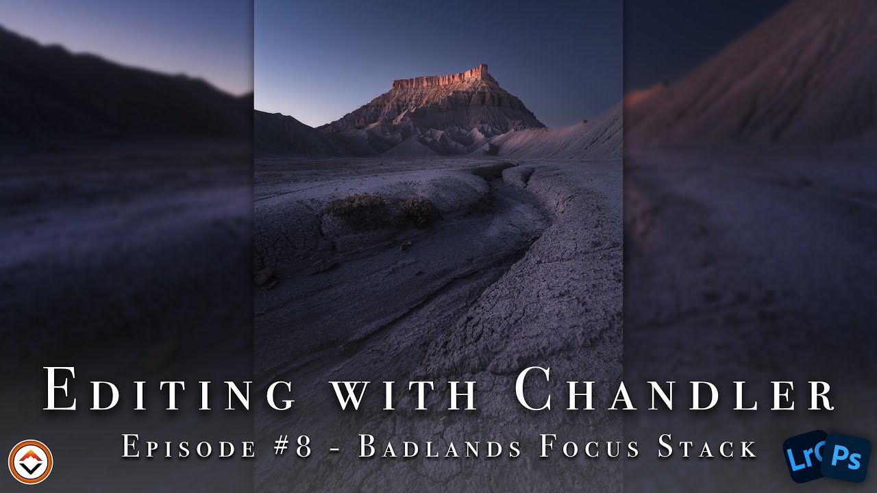 Editing with Chandler #8 - Landscape Photography Post Processing Session in Photoshop & Lightroom