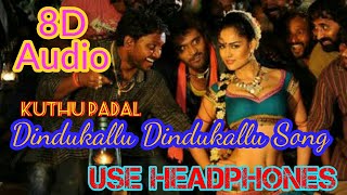 Dindukallu dindukallu (8D Audio) Song  I Tamil Ite