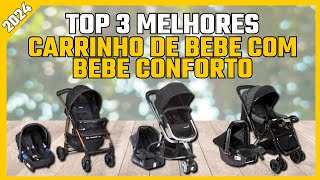 Qual melhor carrinho de bebê com bebê conforto de 2024? Os 3 Melhores Carrinhos de Bebê p/ comprar!