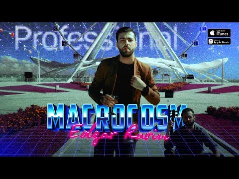 Edgar Ravin - Macrocosm (Official Music Video)