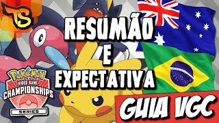Resumão International Austrália e Expectativa Brasil! (Guia VGC)