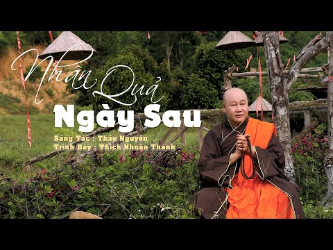 Nhân quả ngày sau - Thích Nhuận Thanh