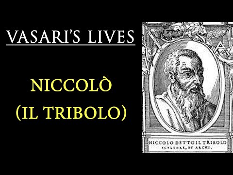 Niccolò Il Tribolo - Vasari Lives of Artists