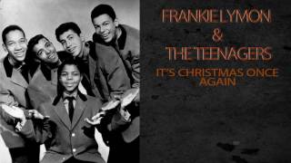 FRANKIE LYMON &amp; THE TEENAGERS - IT&#39;S CHRISTMAS ONCE AGAIN