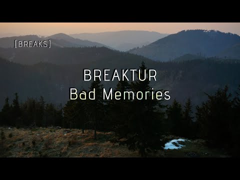 Breaktur - Bad Memories