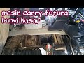 Carry Futura Engine Makes Rough Noise