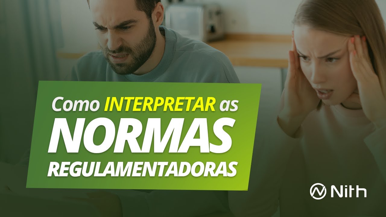 Como Interpretar e Aplicar as NRs (Normas Regulamentadoras) | Nith Treinamentos