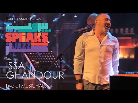 Beirut Speaks Jazz feat. ISSA GHANDOUR - Mensafer