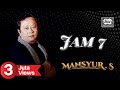 Mansyur S Jam 7 Official Music Video