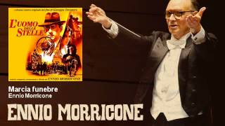 Ennio Morricone - Marcia funebre - L&#39;Uomo Delle Stelle (1995)