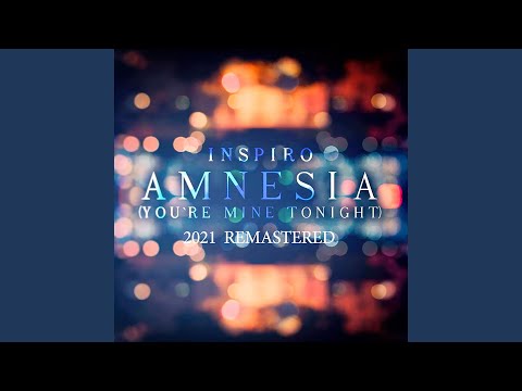 Amnesia (You're Mine Tonight) (2021 Remastered)