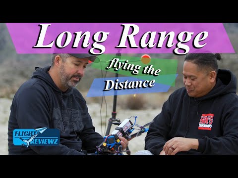 Getting Into Long Range FPV (2019)