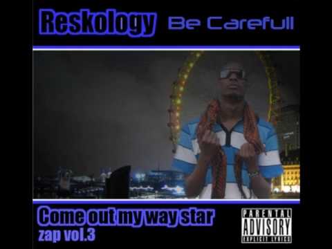 (NEW GRIME 2010) Be Carefull - Reskology featuring Zap Starz & L.O.N.Don