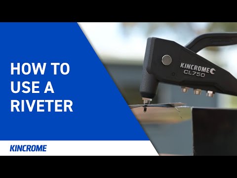 How to Use a Riveter | KINCROME Tool Talk