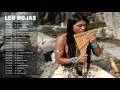 Leo Rojas Pan flute | Leo Rojas Greatest Hits Full Album 2017 | Top Song...