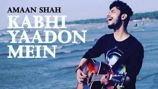 Kabhi Yaadon Mein | Arijit Singh | Palak Muchhal | Divya Khosla Kumar | Unique Cover | Amaan Shah