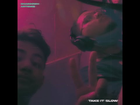 Shaedowh & K9artemi$ - Take It Slow