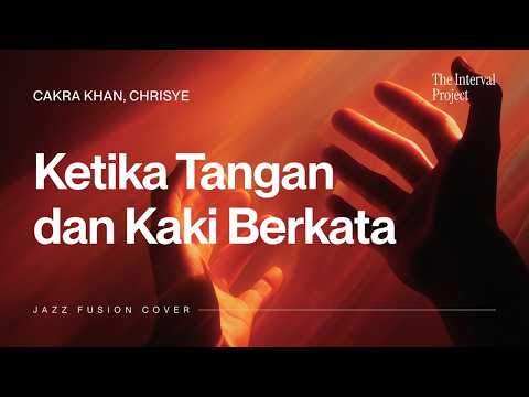 Cakra Khan, Chrisye - Ketika Tangan dan Kaki Berkata | Jazz Fusion Cover