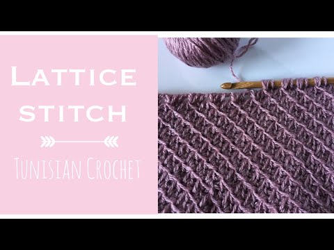 Lattice Stitch, Tunisian Crochet