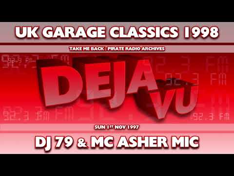 1998 Garage Classics | DJ 79 & MC Asher Mic | Deja Vu FM 92.3