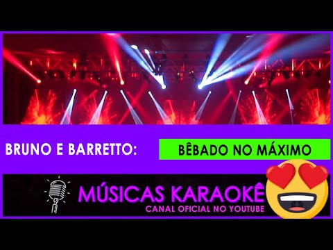 Bêbado No Máximo - Bruno e Barretto