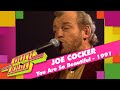 Joe Cocker - You Are So Beautiful (Countdown, 1991)