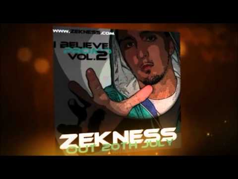 ZEKNESS AKA 5 STAR - INTRODUCTION - I BELIEVE VOL.4 OUT NOW!!