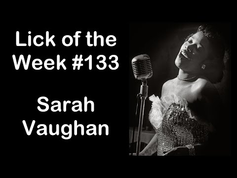 Lick of the Week #133 (Sarah Vaughan ii V I Lick)