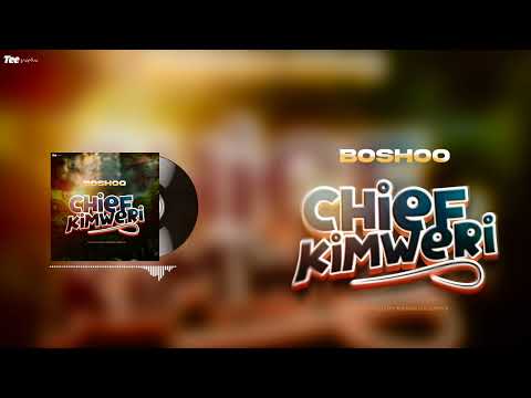 Boshoo - Chief Kimweri (Official Audio)