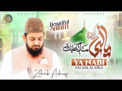 Ya Nabi Salam Alaika | Zohaib Ashrafi | Ramzan Kalaam 2025