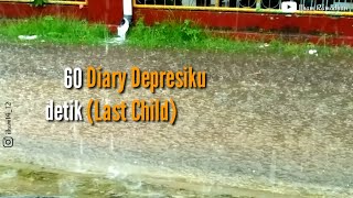 Download lagu Diary Depresiku-Last Child | 60 detik || Status Whatsapp mp3