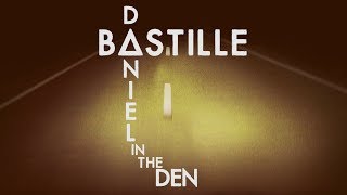 Bastille - Daniel in the Den (Lyrics)