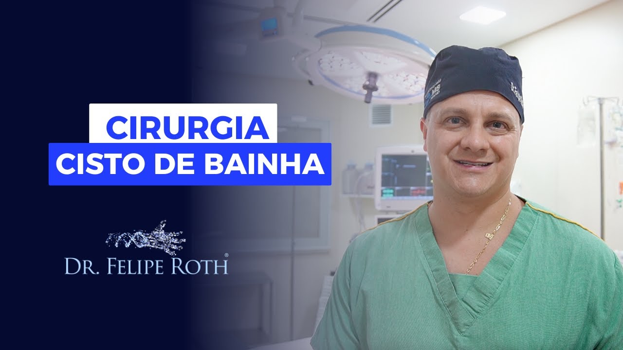 Dr. Felipe Roth I Cisto de Bainha