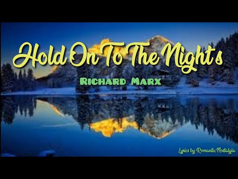 🎤Hold On To The Nights - Richard Marx (Lyrics) Video📺
