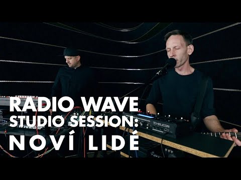 Noví Lidé - Noví Lidé: Radio Wave Studio Session