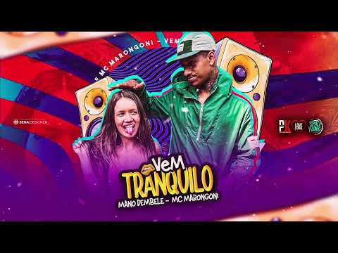 MANO DEMBELE MC MARANGONI - Vem traquilo (Remix Brega Funk)