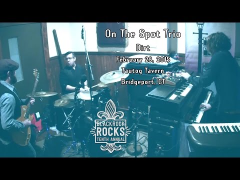 On The Spot Trio: Dirt [4K] 2015-02-28 - Black Rock Rocks - Bridgeport, CT