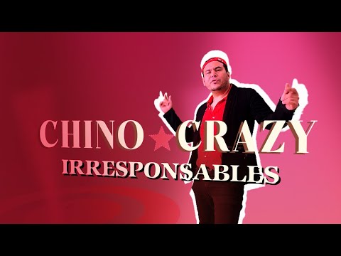 CHINO CRAZY ❌ IRRESPONSABLES