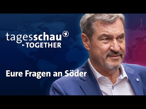ARD-Sommerinterview: CSU-Chef Markus Söder stellt sich euren Fragen | tagesschau together