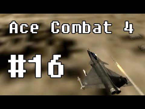 Let's Play Ace Combat 04 Mission 16: Whiskey Corridor