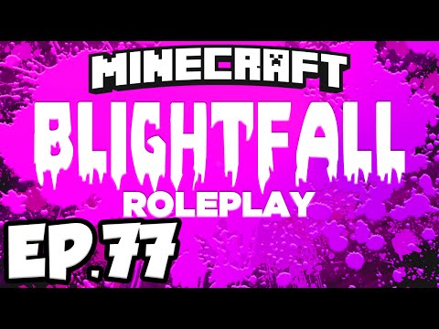 Blightfall: Minecraft Modded Adventure Ep.77 - PURIFYING TAINTED VILLAGERS!!! (Modded Roleplay)
