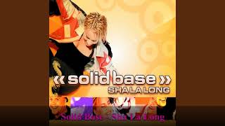 Download lagu Solid Base - Sha La Long mp3 Download lagu Solid Base - Sha La Long mp3
