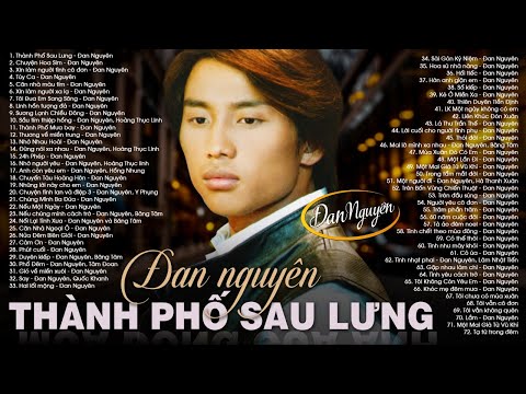 THÀNH PHỐ SAU LƯNG, CHUYỆN HOA SIM - Đan Nguyên Không Quảng Cáo | Nhạc vàng, Nhạc Lính Để Đời