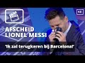 Lionel Messi: 'Ik zal terugkeren bij Barcelona!'