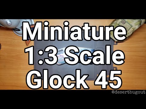 Miniature Guns: 1:3 Scale Glock 45